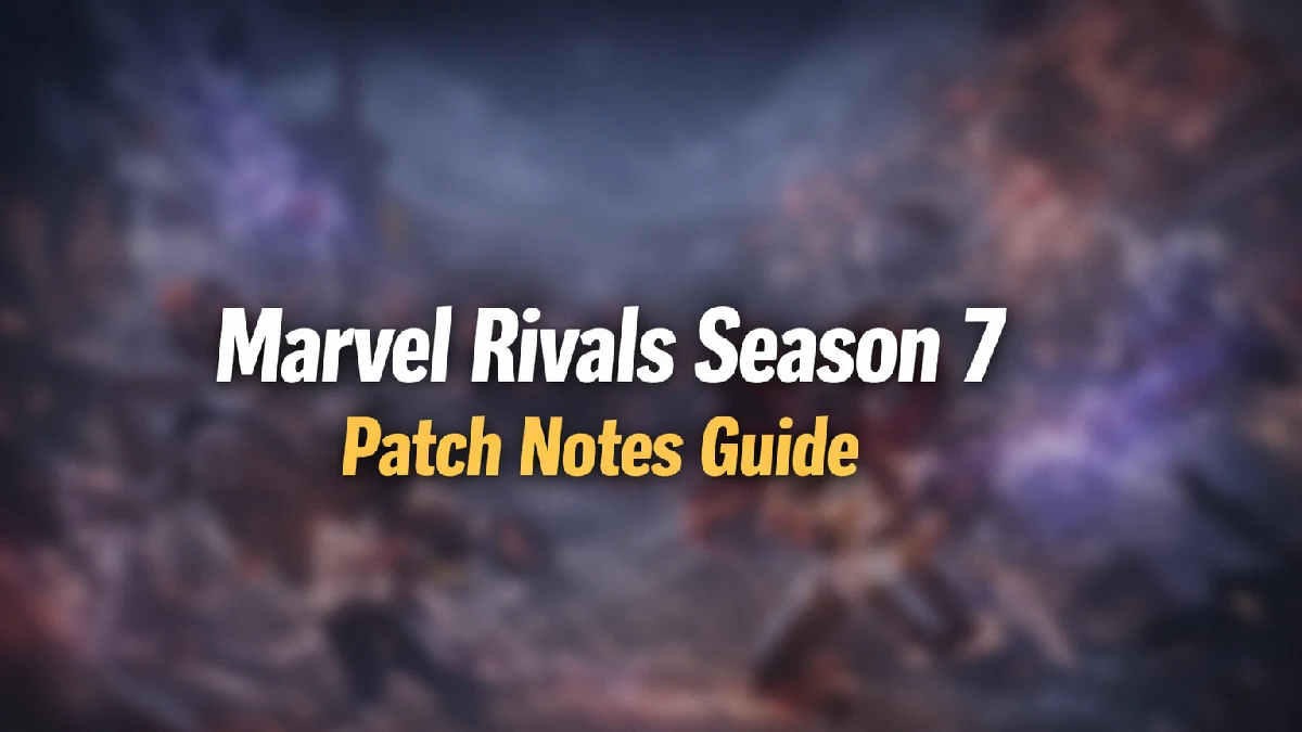 Marvel Rivals Season 7 Patch Notes
