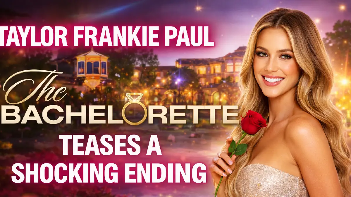 Taylor Frankie Paul Teases a Dramatic Ending to The Bachelorette 2026